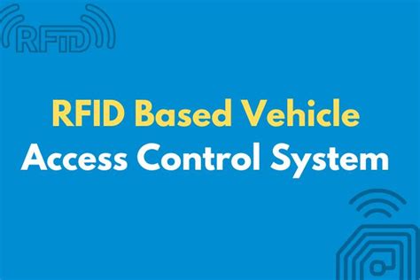 rfid based vehicle access control system ppt|rfid tag for commercial vehicles.